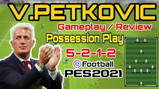 V.PETKOVIC (5212) MANAGER REVIEW| PES 2021 MOBILE | GAMEPLAY