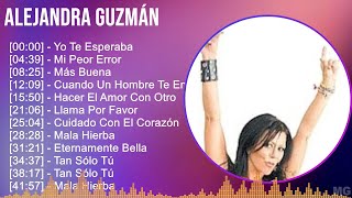 Alejandra Guzmán 2024 MIX Grandes Exitos - Yo Te Esperaba, Mi Peor Error, Más Buena, Cuando Un H...