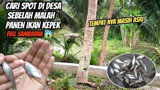 NEMU SPOT BAGUS DI DESA SEBELAH❗ malah panen ikan kepek ,full sambaran🔥