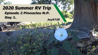 2020 Summer RV Trip Ep.2 Pinnacles National Park Day1