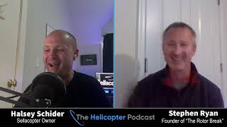 The Helicopter Podcast - Episode #9 Stephen Ryan