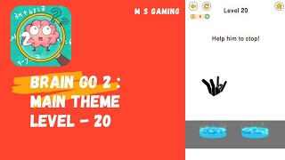 Brain Go 2 : Main Theme Level - 20 || Gameplay Walkthrough || #shorts