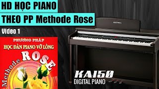 Hướng dẫn học Piano theo phương pháp Methode Rose trên Kurzweil KA150