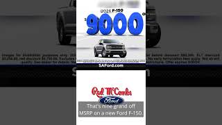 Get a New F-150 for $9,000 Off MSRP at Red McCombs Ford | #1 in All of South Texas