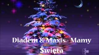 Diadem & Maxis - Mamy Święta  2013