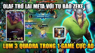 Wild Rift | Olaf Top Lụm 3 Quadra Kill Trong 1 Game Với Tụ Bão Zeke Tốc Chiến