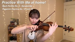 Practice at home with me! Bach, Paganini Caprice 16 and 19 一緒に練習しよう！バッハ、パガニーニカプリース