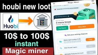 Earn daily free 10$ to 100$🤑/houbi magic miner new loot🥳