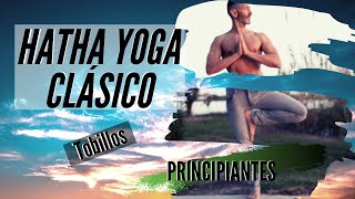 ▶HATHA YOGA◀principiantes🙏 (movilidad TOBILLOS)