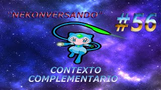 56-Contexto Complementario (Nekonversando)