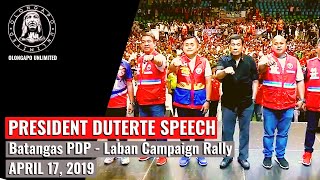 Pres. Duterte Speech - Batangas PDP Laban Rally (April 17, 2019)