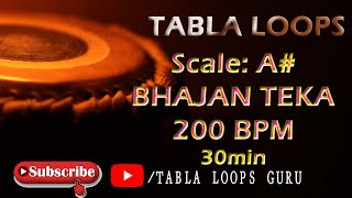 BHAJAN TEKA | 30min |TABLA LOOPS |  200bpm | A#