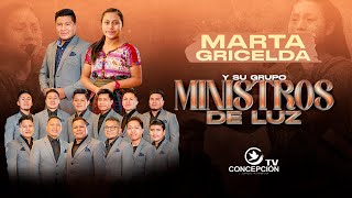 Marta Griselda Y Su Grupo Ministros de Luz - LOMAS NUEVO- Concepción, Sololá.