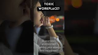 Is Your Workplace Toxic? #careercoach