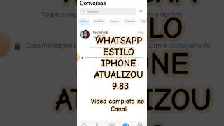 SAIU ATUALIZAÇÃO WHATSAPP ESTILO IPHONE 9.83 CORRIGIDO BUGS #whatsapp #iphone #fouadwhatsapp