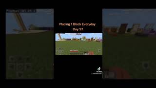 Placing 1 Block Everyday Day #97