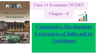 Ch-8 | Comparative Development Experiences of India and its Neighbours | Indian Economic Development