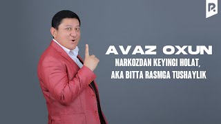 Avaz Oxun - Narkozdan keyingi holat, aka bitta rasmga tushaylik (Alpomish Media konsertidan)