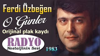 Ferdi Özbeğen - O Günler (1983)