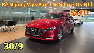 ✅ Giá Mazda 3 Sedan Cuối Tháng 9 | Giảm Sâu Bản 1.5 Deluxe Rẻ Nhất, Tầm Tiền Vios Đáng Mua Nhất