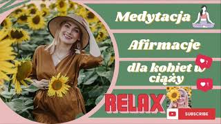 Medytacja dla kobiet w ciąży🤰🏼| Afirmacje | Hipnoporód | Relaksacja🧘🏼‍♀️✨