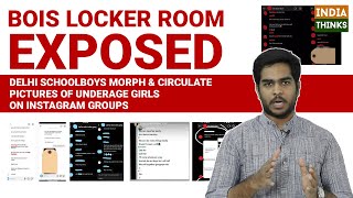 EXPOSED: Delhi schoolboys morph & circulate pics of underage girls on Instagram | Bois Locker Room