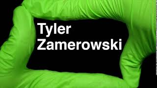 How to Pronounce Tyler Zamerowski