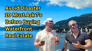 10 Must Ask Questions Before Buying Your Dream Oceanfront or Lakefront Property.