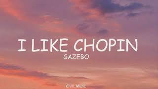 Gazebo - I Like Chopin (Classic Lyrics)