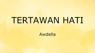 Tertawan (Lirik) - Awdella