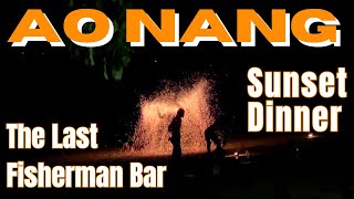 Sunset Dinner and Fire Show @ Last Fisherman Bar - Ao Nang Krabi Thailand