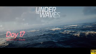 Under The Waves - Day 17 [Save Our Souls] Leave Ending - 4K