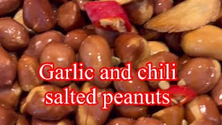 Salted peanuts with garlic and chili! #genelyskitchen