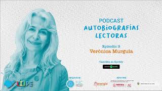 Autobiografías Lectoras Ep 3: "Enciérrense a leer", con Verónica Murguía (México)