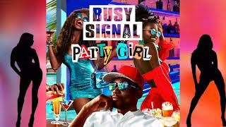 Busy Signal - Party Girl [Audio]