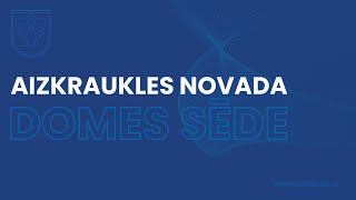 Aizkraukles novada domes sēde 24.10.2024.