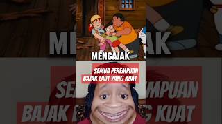 Memang perempuan bajak kalo di ajak gulat kuat #Doraemon