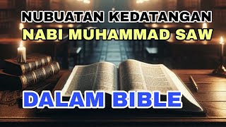 NUBUATAN KEDATANGAN NABI MUHAMMAD SAW DALAM BIBLE