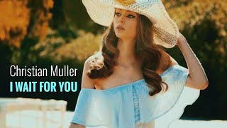 Christian Müller - I Wait For You