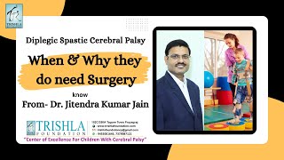 Diplegic Spastic Cerebral Palsy | Complete Parents Guide Before Surgery | Trishla Foundation