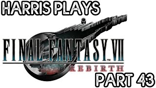 Final Fantasy VII Rebirth - Part 43