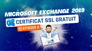 Exchange Server 2019 - Episode 6 : Certificat SSL Let's Encrypt