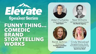 Funny Thing - Comedic Brand Storytelling Works! | Elevate Speaker Series