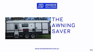 THE AWNING SAVER - ANNEXE SOLUTIONS 1300 266 393