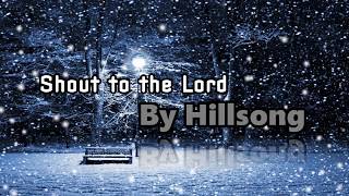 Shout to the Lord By Hillsong