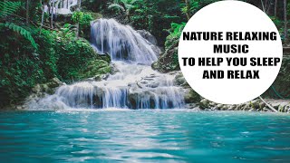 Nature Relaxing Music to Reduce Stress and Anxiety