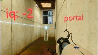 a complete idiot plays portal (part 1)