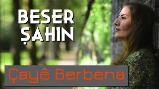 Beser Şahin - Çayê Berbena