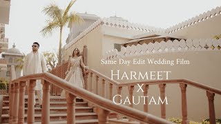 Harmeet x Gautam | Same Day Edit | Best Wedding Film | 2023 | Rachit Photography | Jaipur