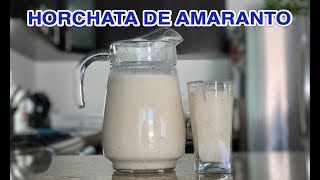 🥛 HORCHATA DE AMARANTO 🥛